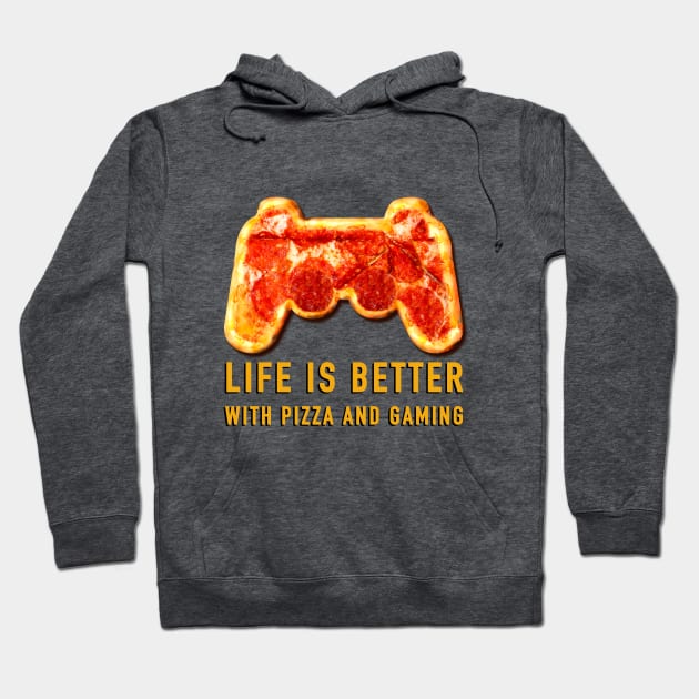 Life is better with pizza and gaming Hoodie by Brash Ideas